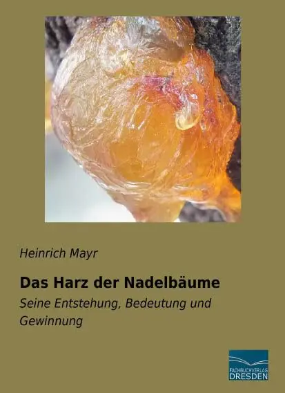 Cover: 9783956921728 | Das Harz der Nadelbäume | Seine Entstehung, Bedeutung und Gewinnung