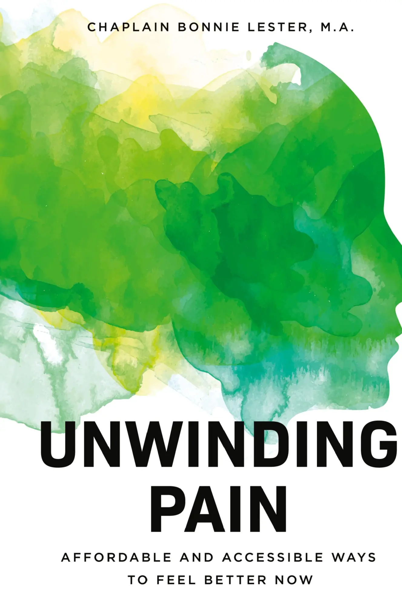 Cover: 9798990381728 | Unwinding Pain | Affordable and Accessible Ways to Feel Better Now