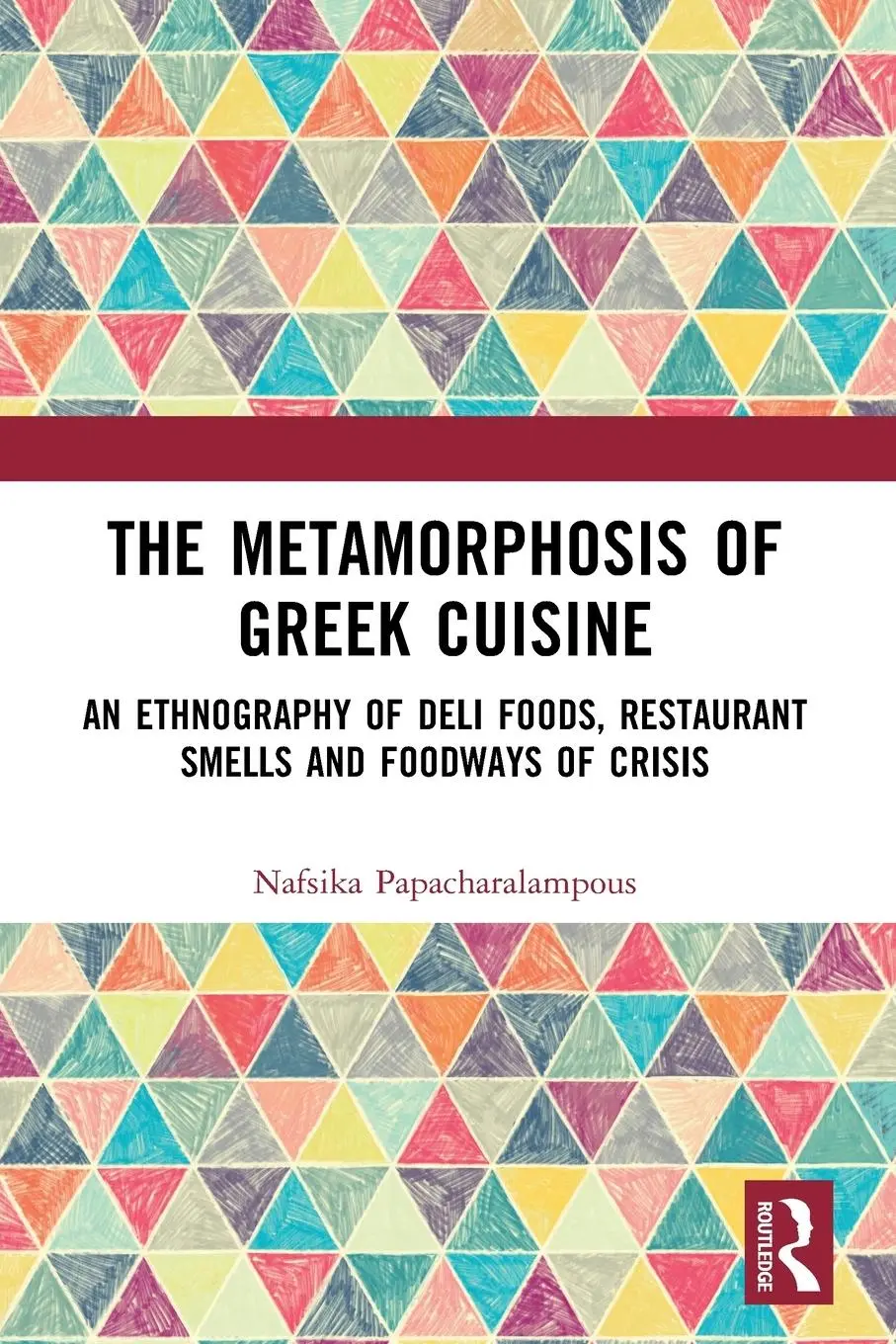 Cover: 9781032341828 | The Metamorphosis of Greek Cuisine | Nafsika Papacharalampous | Buch