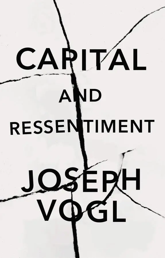 Cover: 9781509551828 | Capital and Ressentiment | A Short Theory of the Present | Joseph Vogl