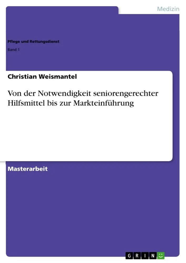 Von der Notwendigkeit seniorengerechter Hilfsmittel bis zur Markteinführung