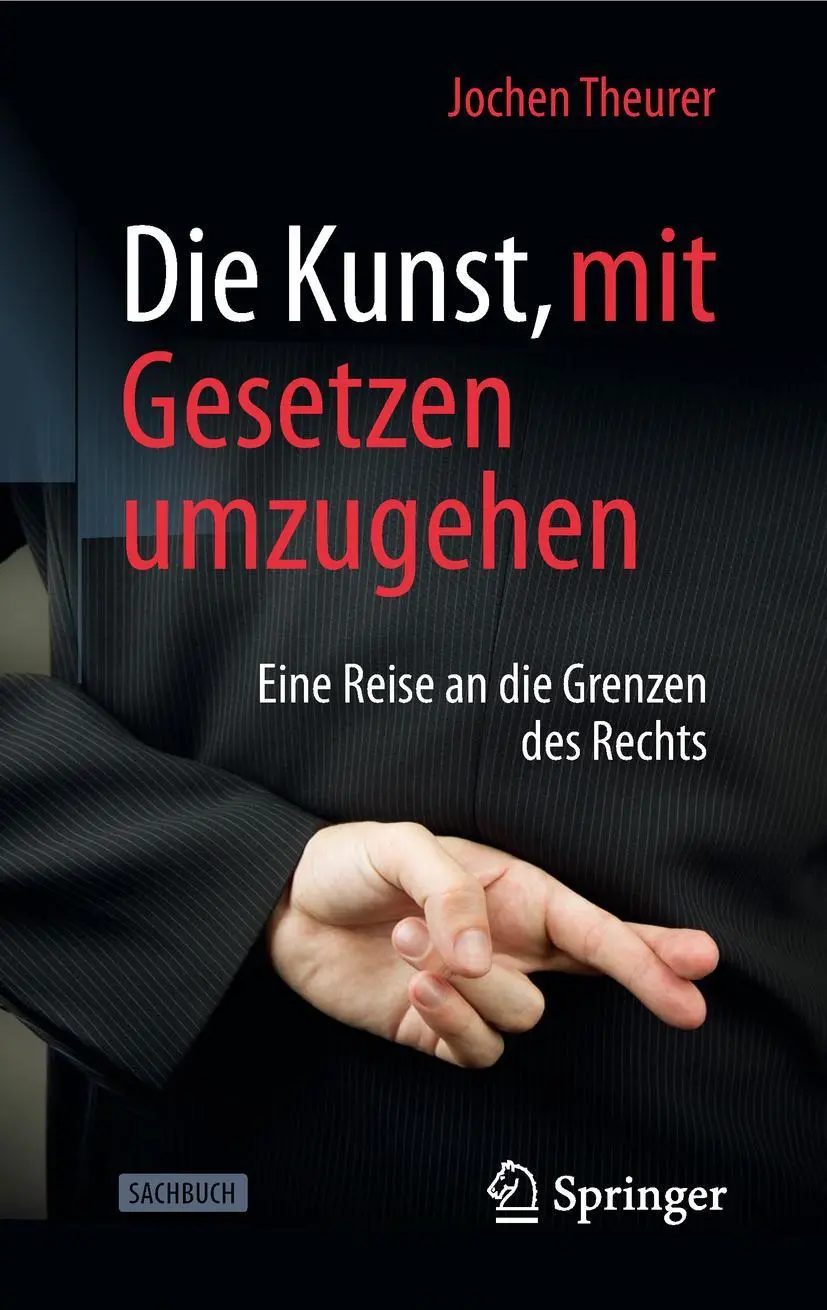 Cover: 9783658231828 | Die Kunst, mit Gesetzen umzugehen | Jochen Theurer | Buch | xii | 2019