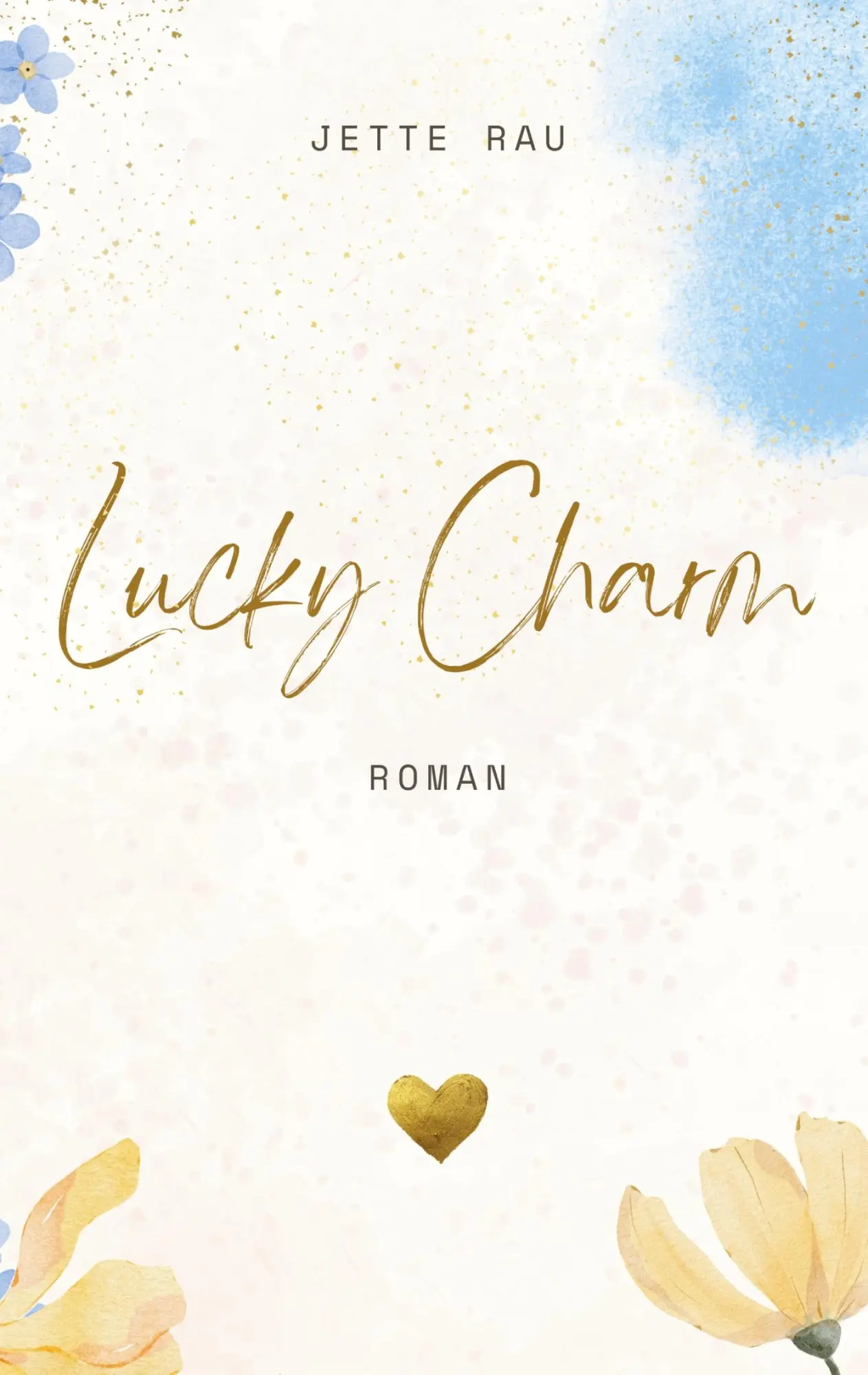 Cover: 9783695171828 | Lucky Charm | Jette Rau | Taschenbuch | 418 S. | Deutsch | 2026