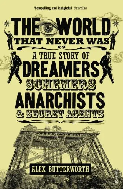 Cover: 9780099551928 | The World That Never Was | Alex Butterworth | Taschenbuch | Englisch