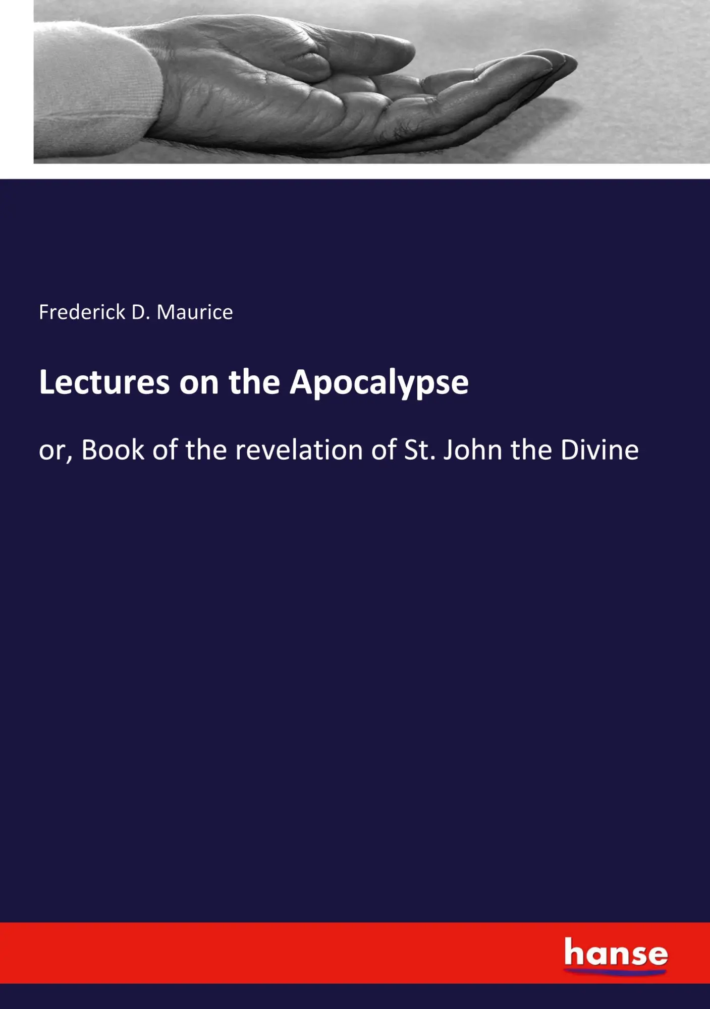 Cover: 9783348111928 | Lectures on the Apocalypse | Frederick D. Maurice | Taschenbuch | 2023