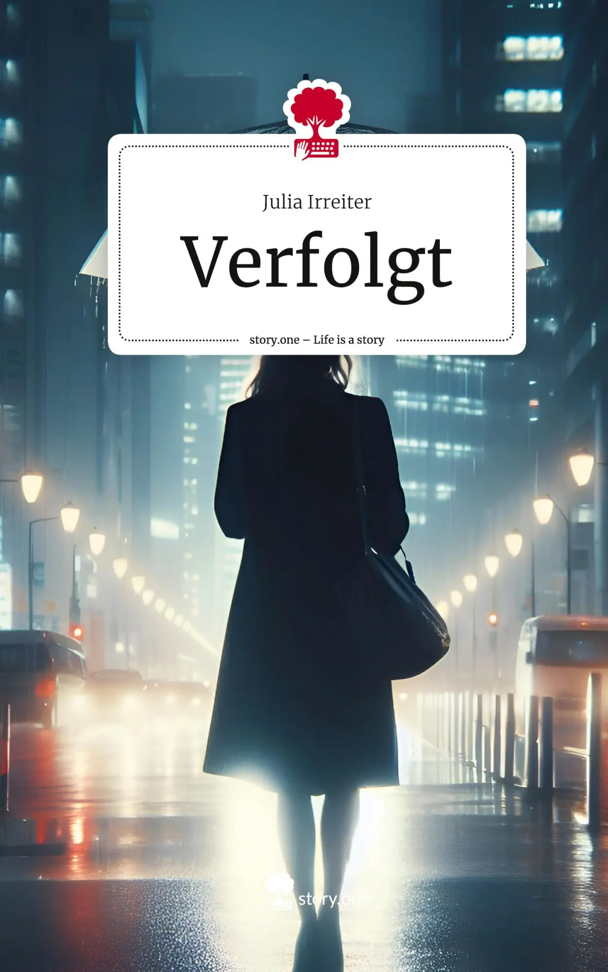 Cover: 9783711511928 | Verfolgt. Life is a Story - story.one | Julia Irreiter | Buch | 68 S.
