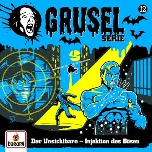 Cover: 198028002028 | Gruselserie 12: Der Unsichtbare - Injektion des Bösen | Audio-CD
