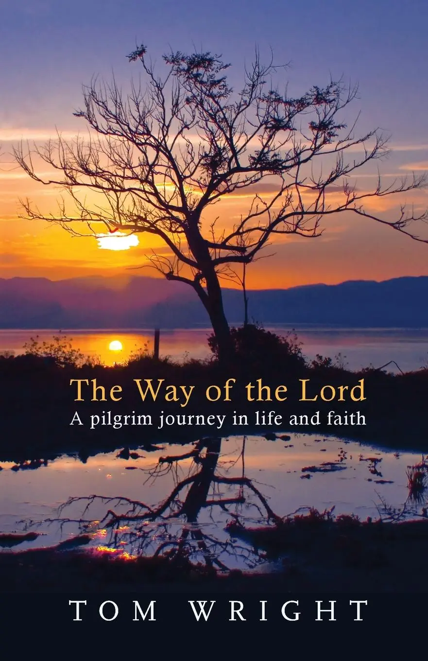 Cover: 9780281052028 | The Way of the Lord | A Pilgrim Journey In Life And Faith | Tom Wright