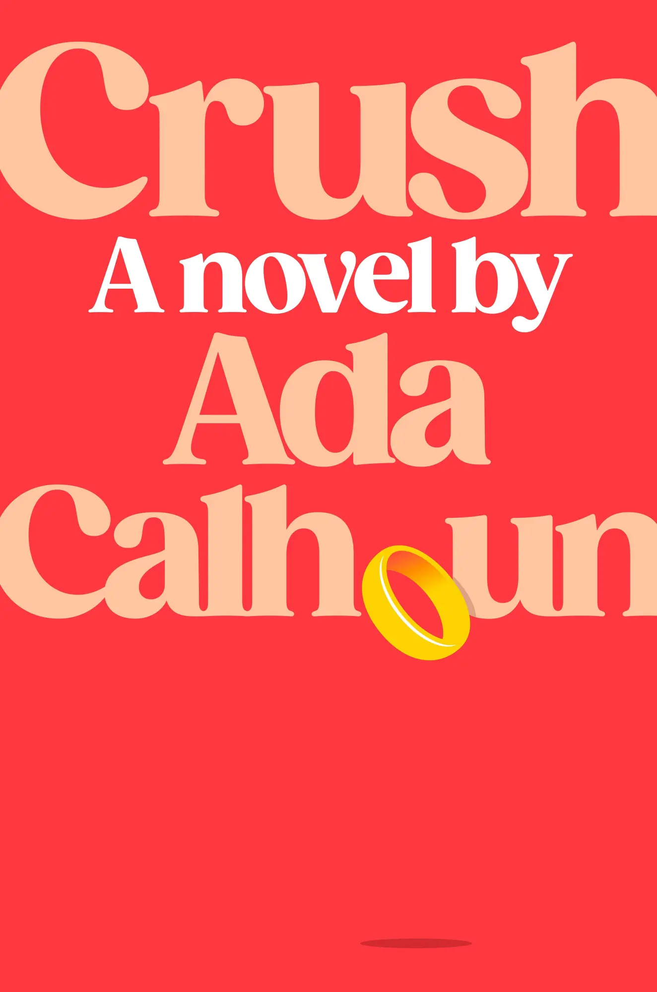Cover: 9780593832028 | Crush | Ada Calhoun | Buch | Einband - fest (Hardcover) | Englisch