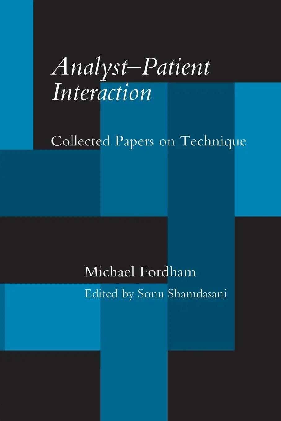 Cover: 9781138872028 | Analyst-Patient Interaction | Collected Papers on Technique | Fordham
