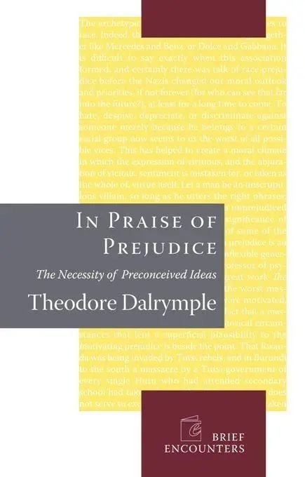 Cover: 9781594032028 | In Praise of Prejudice | Theodore Dalrymple | Buch | Englisch | 2007