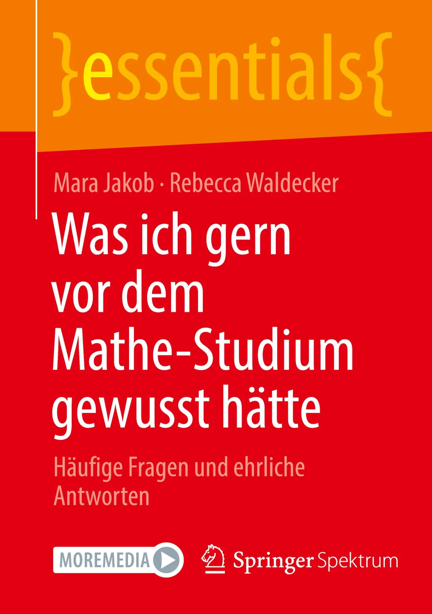 Cover: 9783662692028 | Was ich gern vor dem Mathe-Studium gewusst hätte | Waldecker (u. a.) Cover: 9783662692028 | Was ich gern vor dem Mathe-Studium gewusst hätte | Waldecker (u. a.)
