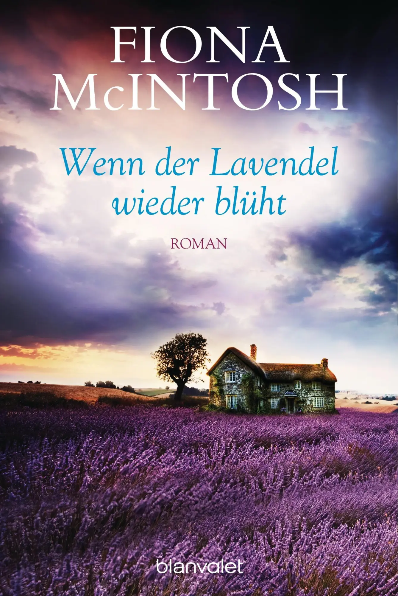 Cover: 9783734102028 | Wenn der Lavendel wieder blüht | Fiona McIntosh | Taschenbuch | 512 S.