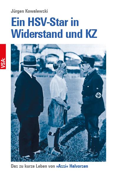 Cover: 9783964882028 | Ein HSV-Star in Widerstand und KZ | Jürgen Kowalewski | Taschenbuch