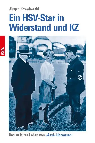 Cover: 9783964882028 | Ein HSV-Star in Widerstand und KZ | Jürgen Kowalewski | Taschenbuch