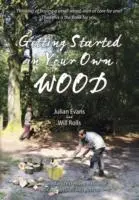 Cover: 9781856232128 | Getting Started in Your Own Wood | Julian Evans (u. a.) | Taschenbuch