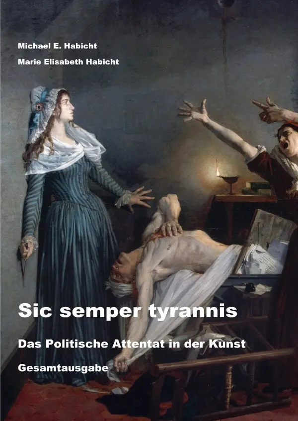 Cover: 9783565042128 | Sic semper tyrannis: Das Politische Attentat in der Kunst | Habicht