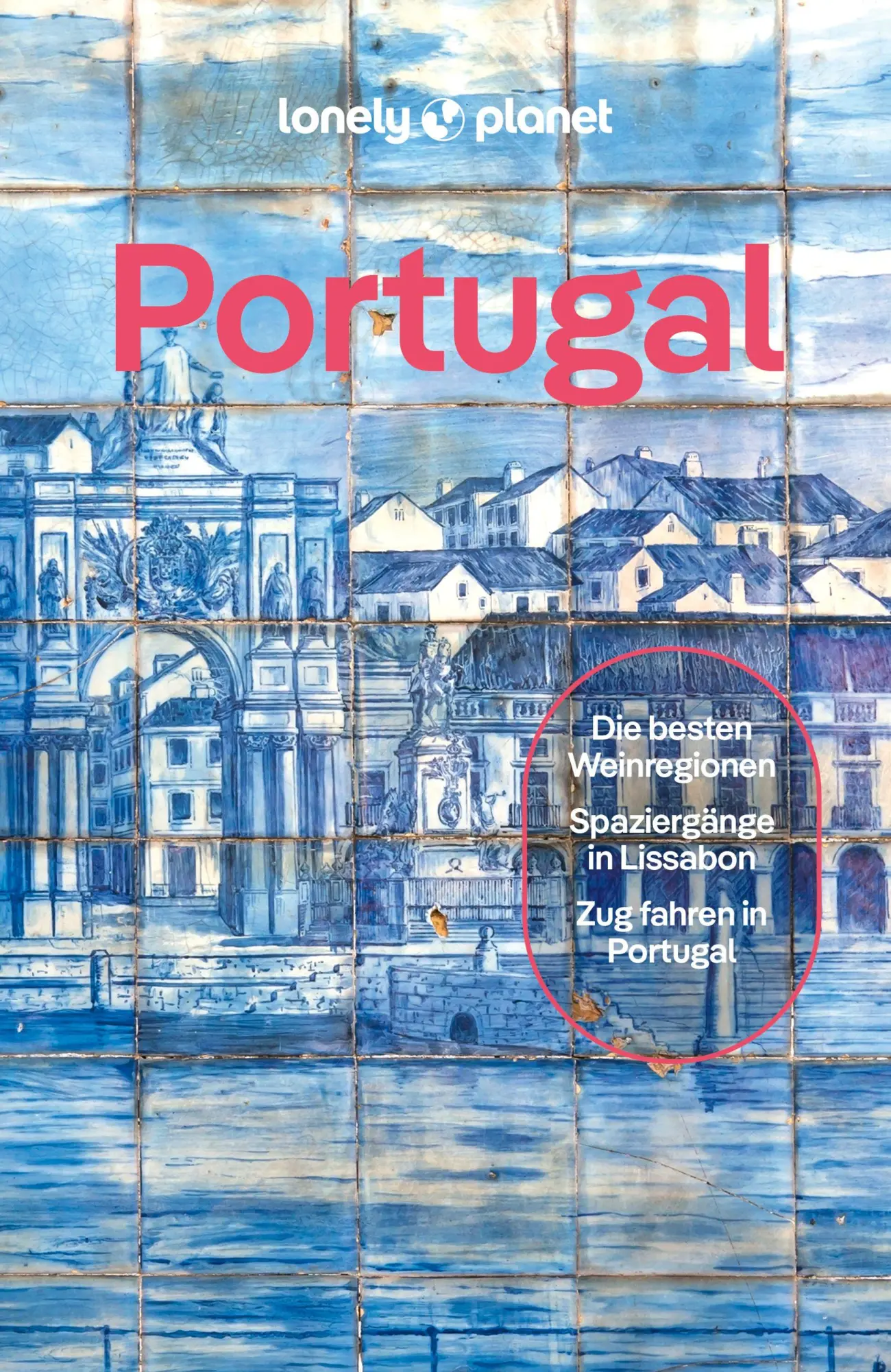 Cover: 9783575012128 | LONELY PLANET Reiseführer Portugal | Taschenbuch | 472 S. | Deutsch