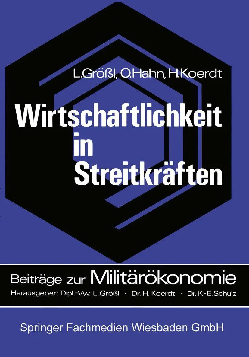 Cover: 9783663052128 | Wirtschaftlichkeit in Streitkräften | Lothar Grössl (u. a.) | Buch
