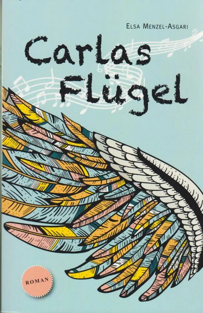 Cover: 9783730822128 | Carlas Flügel | Elsa Menzel-Asgari | Taschenbuch | 488 S. | Deutsch