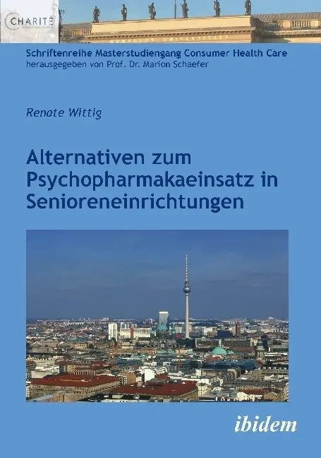 Cover: 9783838212128 | Alternativen zum Psychopharmakaeinsatz in Senioreneinrichtungen | Buch
