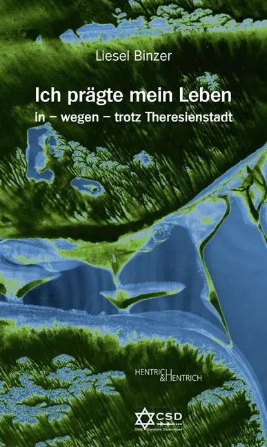 Cover: 9783955652128 | Ich prägte mein Leben in - wegen - trotz Theresienstadt | Binzer