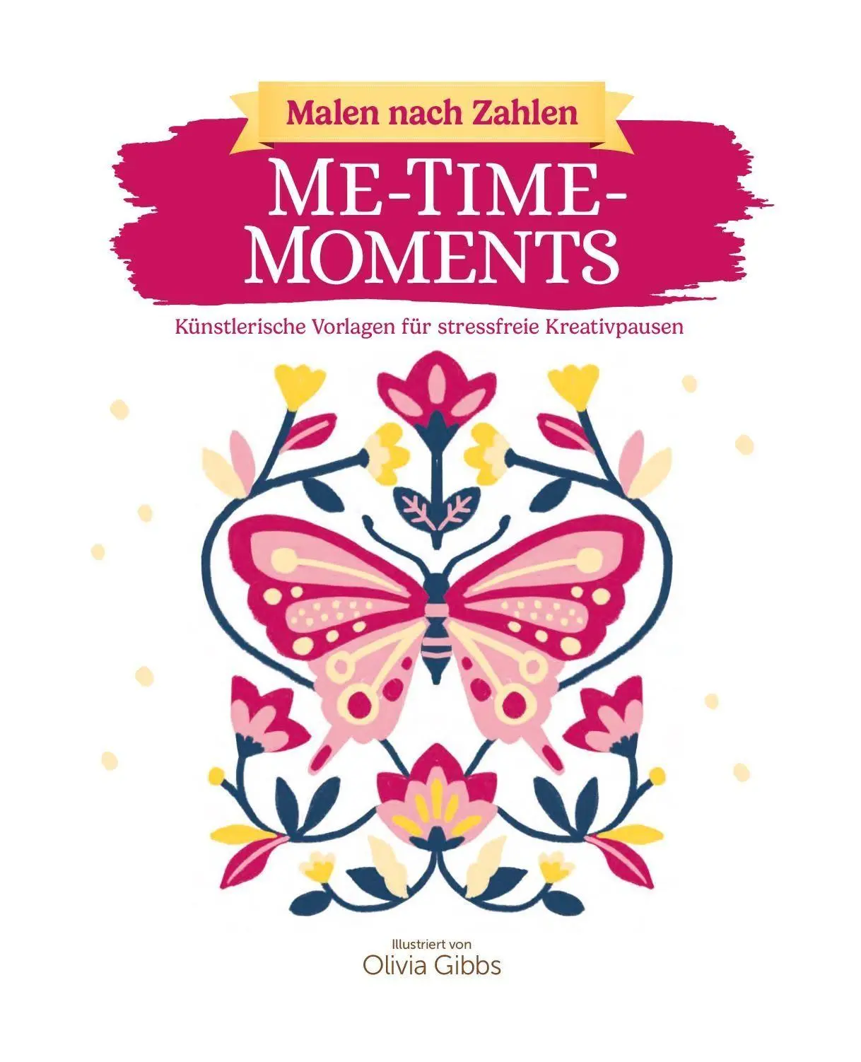 Bild: 9783987642128 | Malen nach Zahlen - Me-Time-Moments | Olivia Gibbs | Taschenbuch