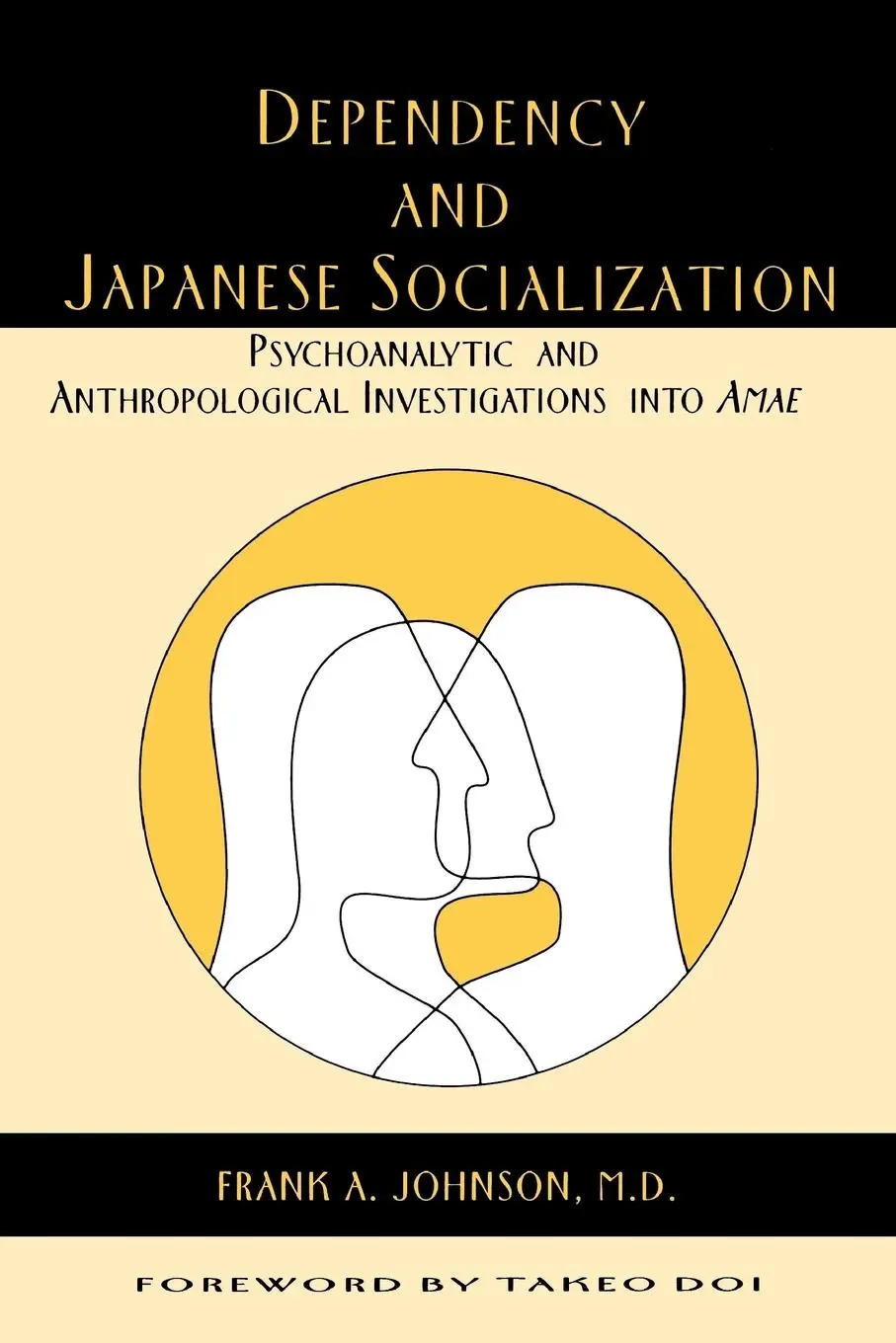 Cover: 9780814742228 | Dependency and Japanese Socialization | Frank A Johnson M D | Buch