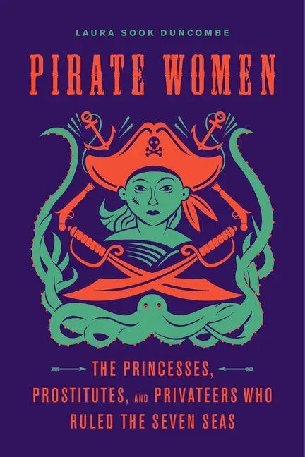 Cover: 9781641602228 | Pirate Women | Laura Sook Duncombe | Taschenbuch | Englisch | 2019