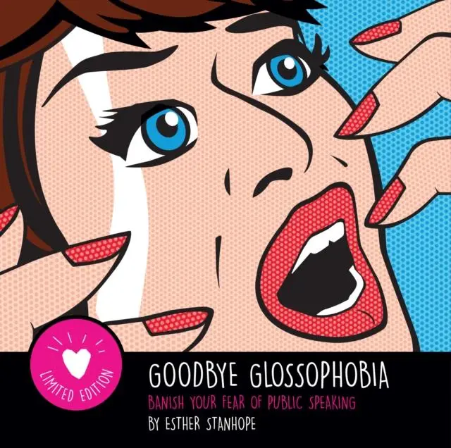 Cover: 9781913192228 | Goodbye Glossophobia | Banish your Fear of Public Speaking | Stanhope