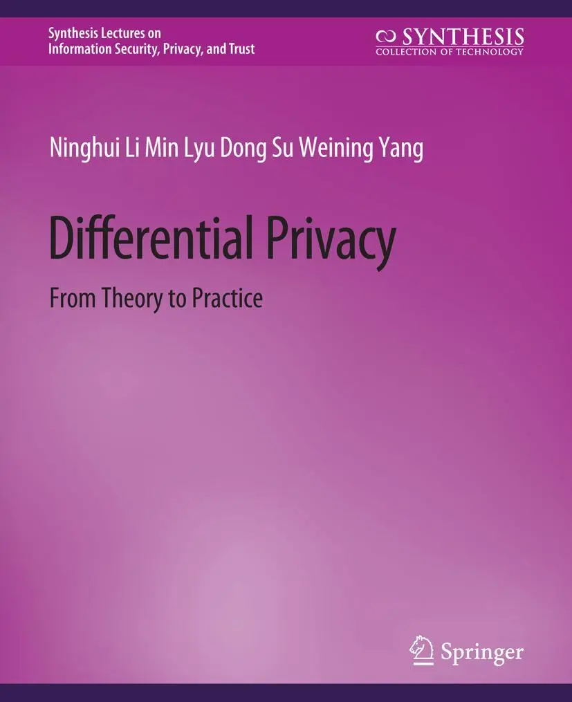 Cover: 9783031012228 | Differential Privacy | From Theory to Practice | Ninghui Li (u. a.)