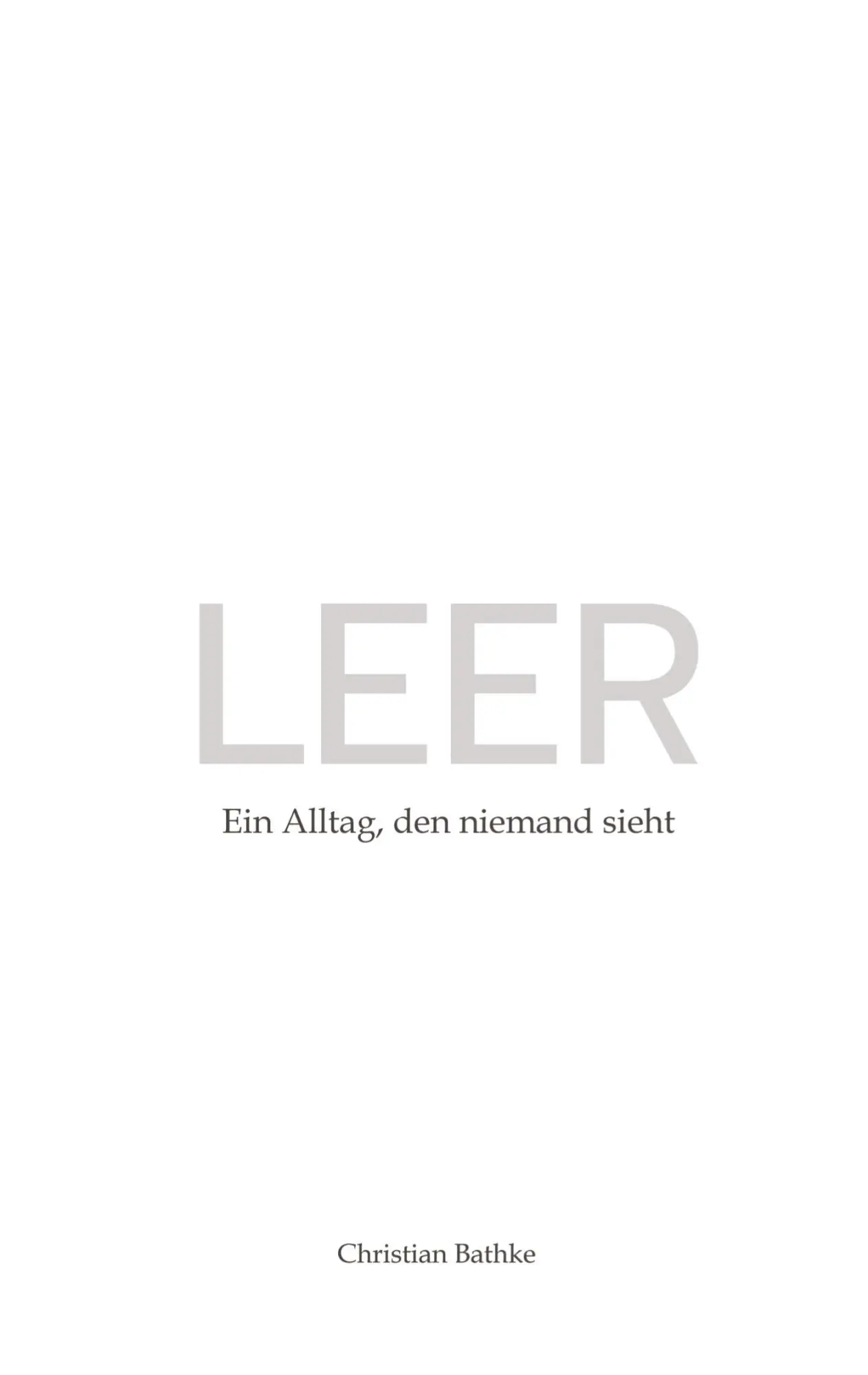 Cover: 9783384622228 | LEER | Ein Alltag, den niemand sieht | Christian Bathke | Taschenbuch