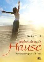 Cover: 9783866162228 | Aufbruch nach Hause | Frauen unterwegs zu sich selbst | Sabine Treeß
