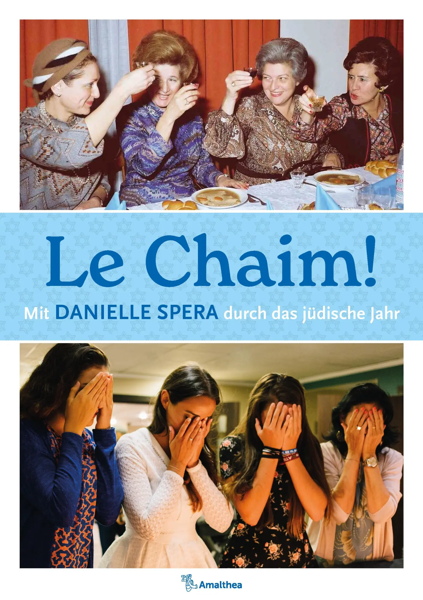 Cover: 9783990502228 | Le Chaim! | Mit Danielle Spera durch das jüdische Jahr | Spera | Buch