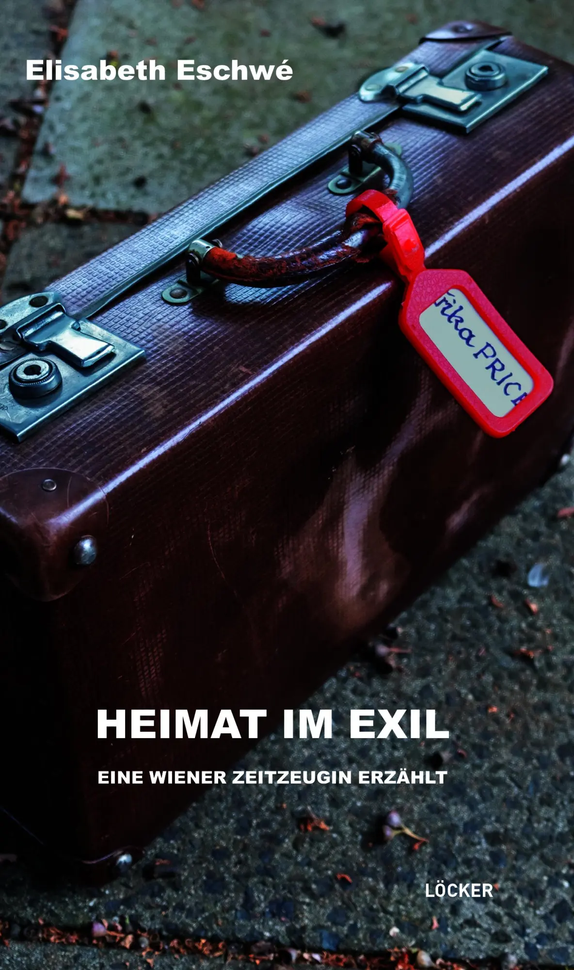 Cover: 9783990982228 | Heimat im Exil | Eine Wiener Zeitzeugin erzählt | Elisabeth Eschwé