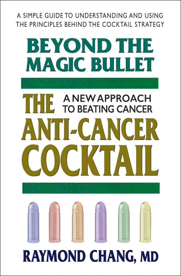 Cover: 9780757002328 | Beyond the Magic Bullet | The Anti-Cancer Cocktail | Raymond Chang