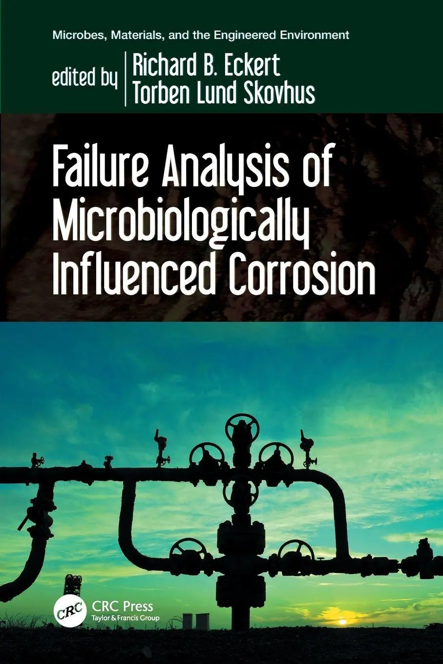Cover: 9781032122328 | Failure Analysis of Microbiologically Influenced Corrosion | Buch