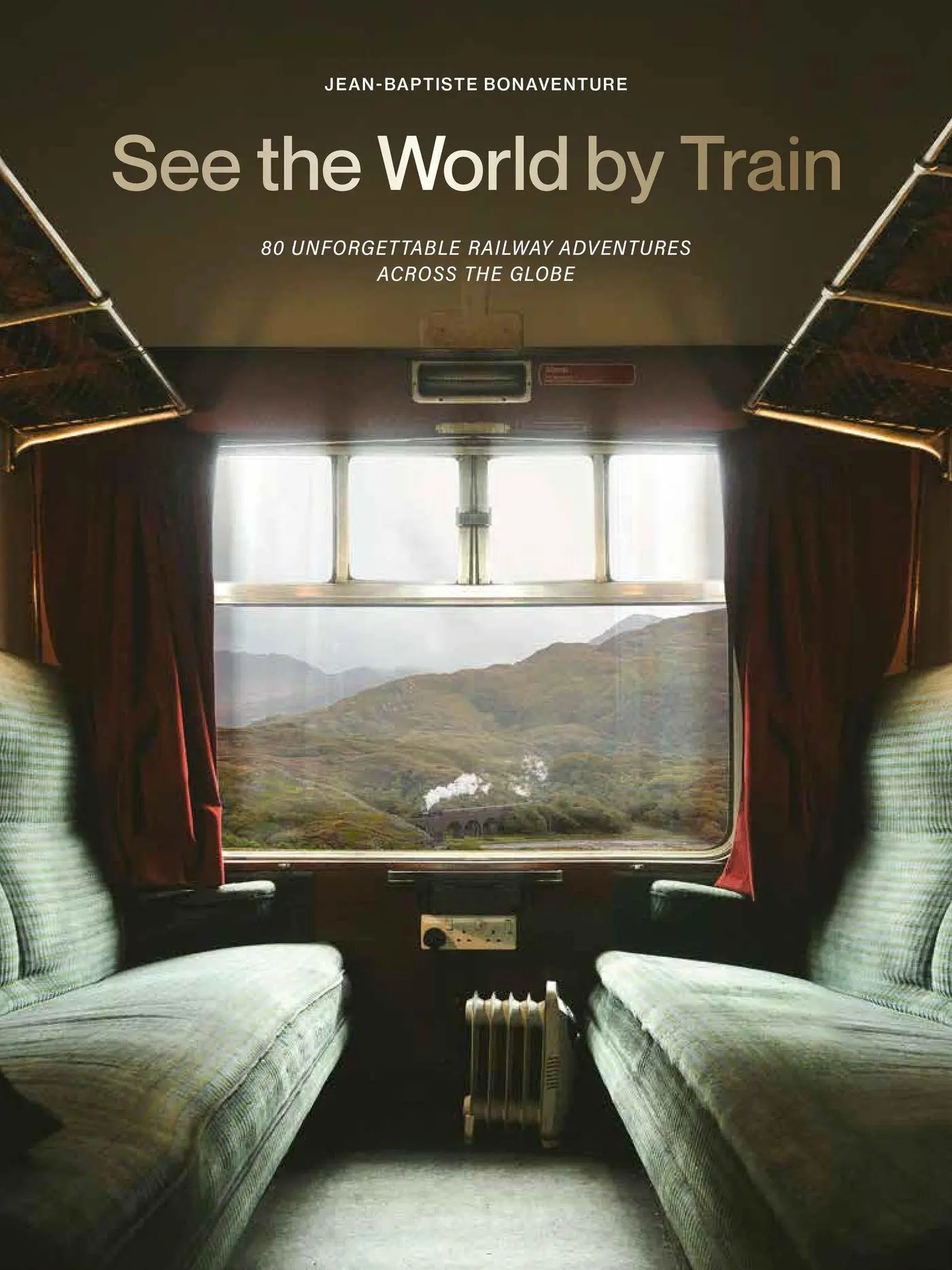 Cover: 9781529442328 | See the World by Train | Jean-Baptiste Bonaventure | Taschenbuch