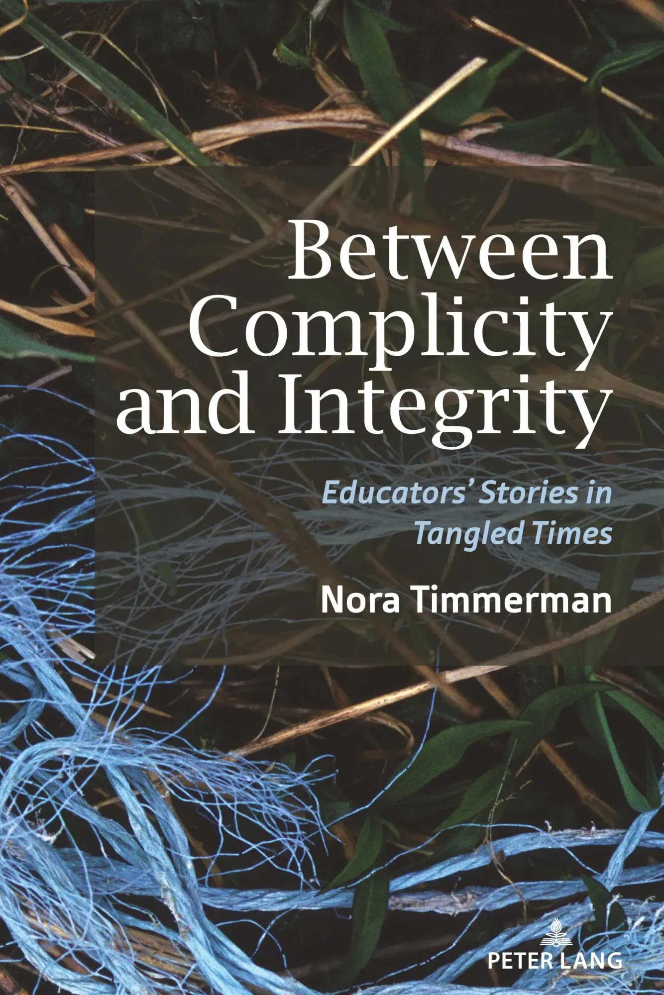 Cover: 9781636672328 | Between Complicity and Integrity | Educators' Stories in Tangled Times