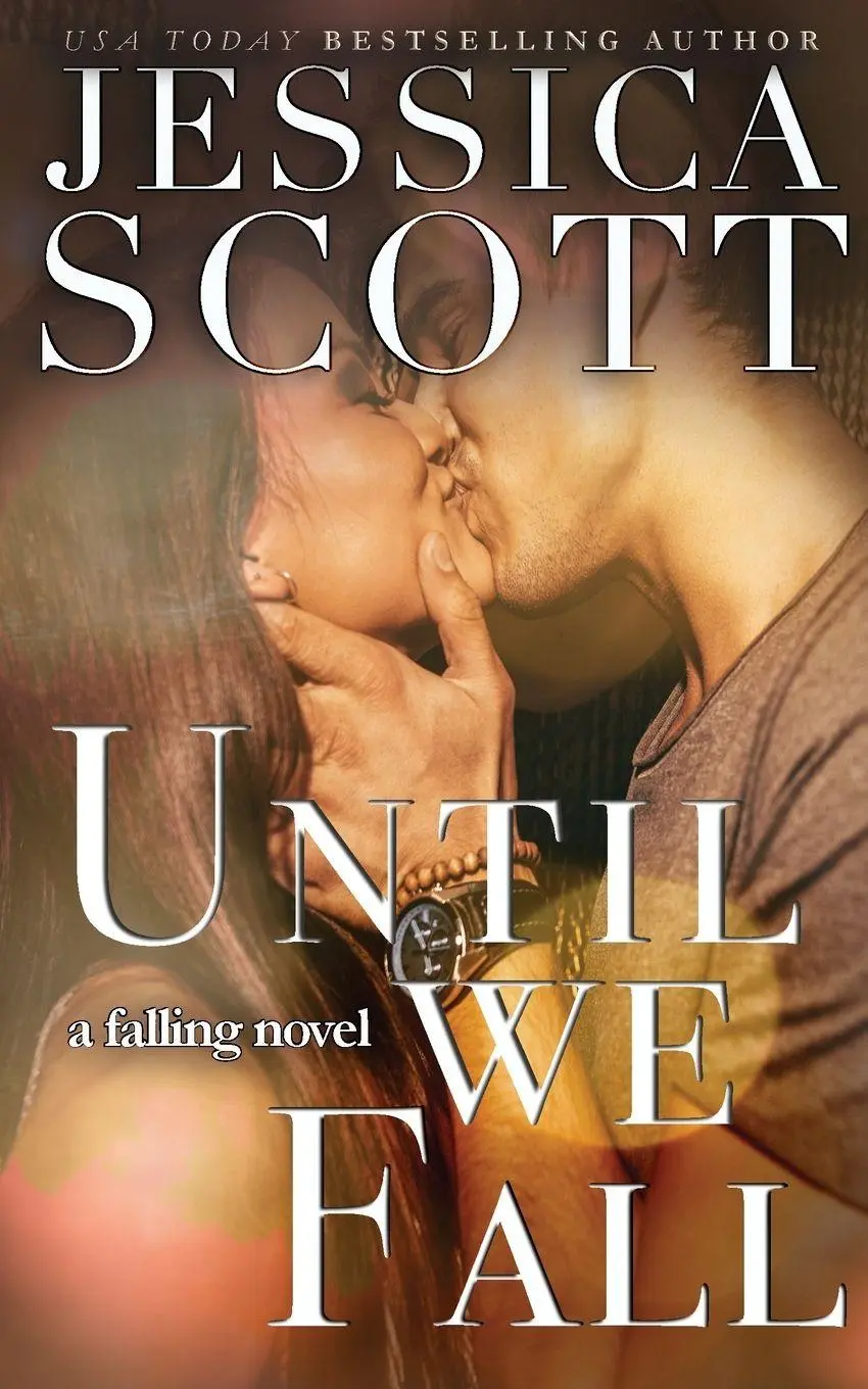 Cover: 9781942102328 | Until We Fall | A Falling Novel | Jessica Scott | Taschenbuch | 2018