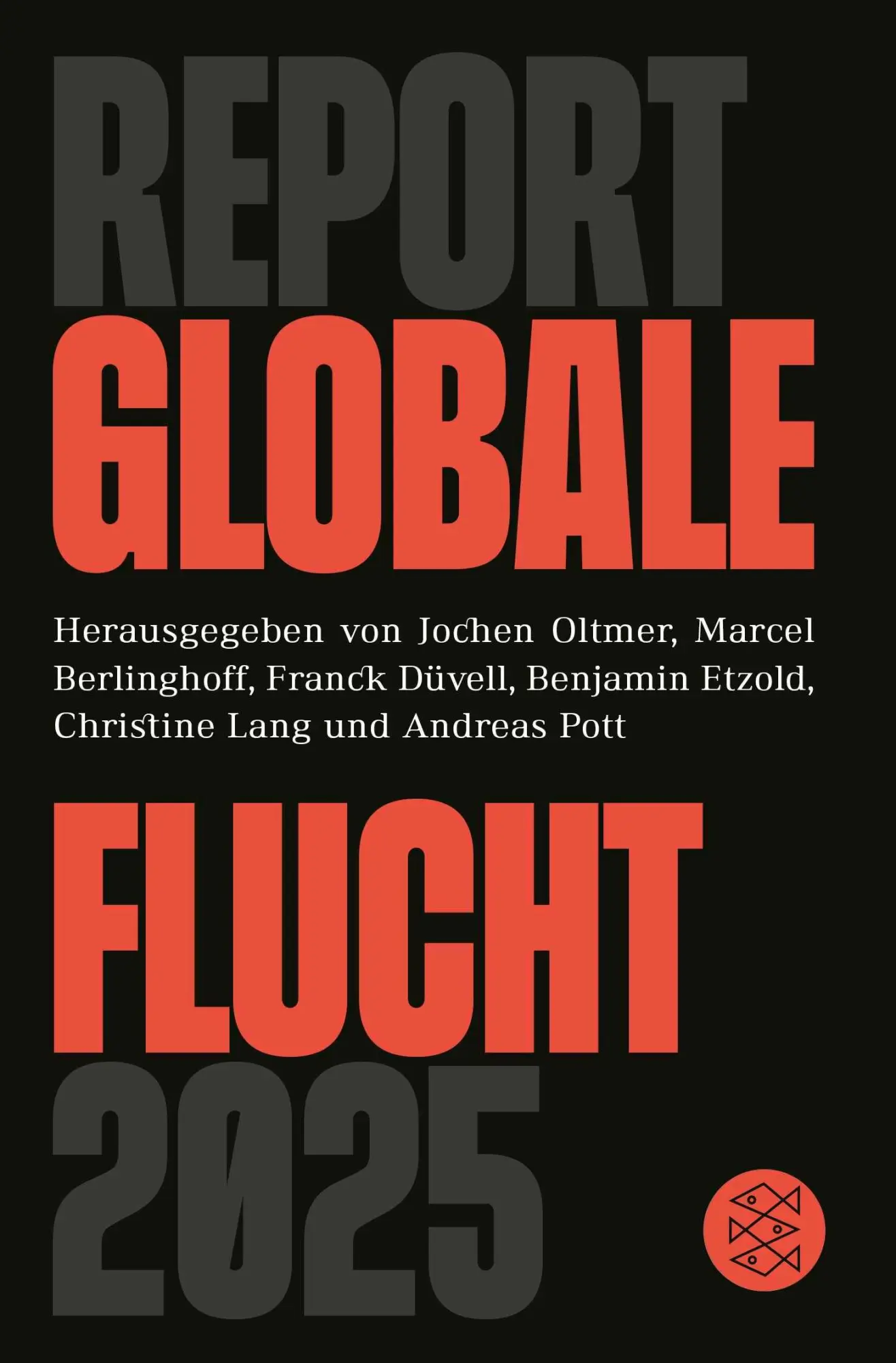 Cover: 9783596712328 | Report Globale Flucht 2025 | Jochen Oltmer (u. a.) | Taschenbuch