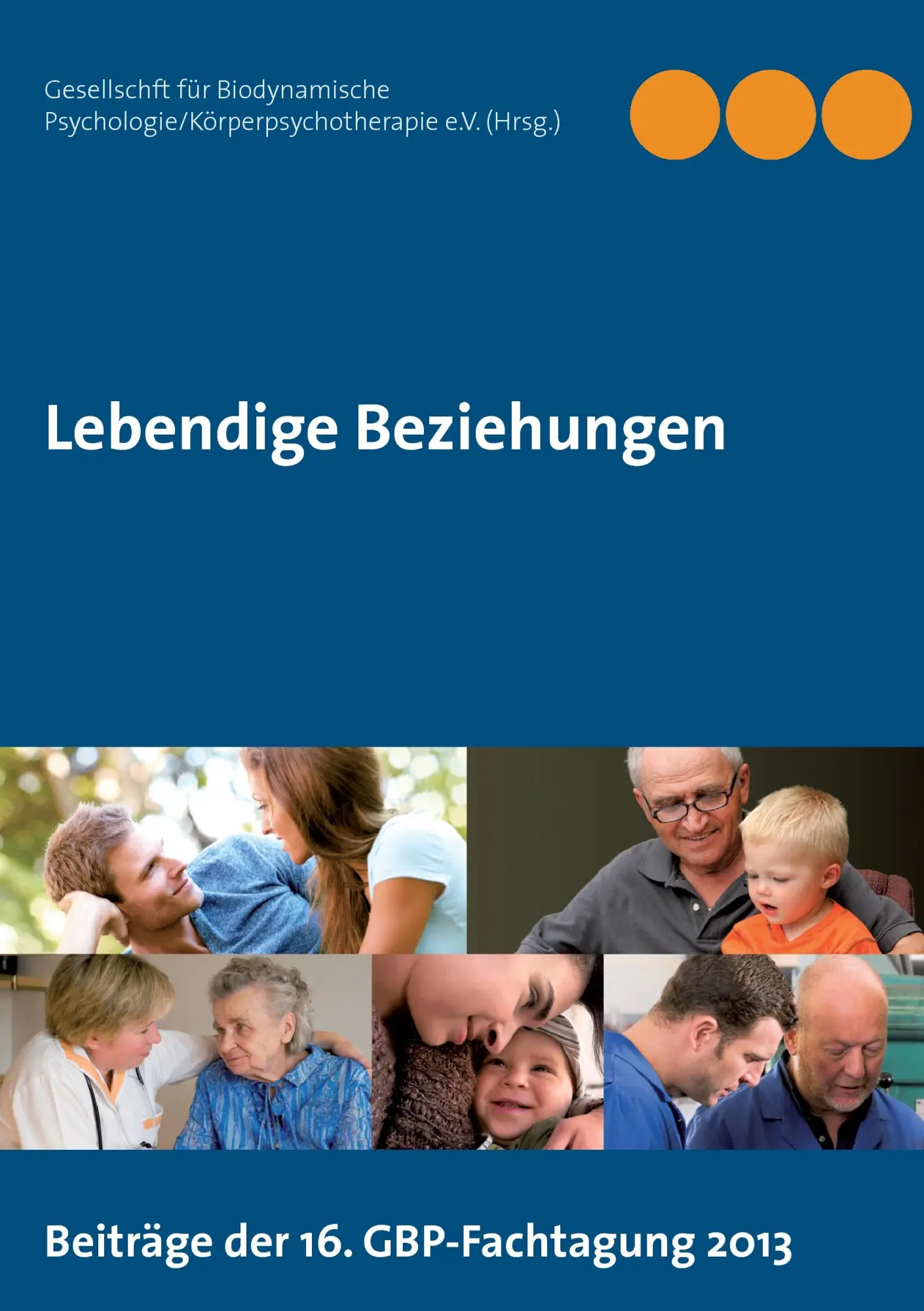 Cover: 9783735782328 | Lebendige Beziehungen | Beiträge der 16. GBP-Fachtagung 2013 | V.