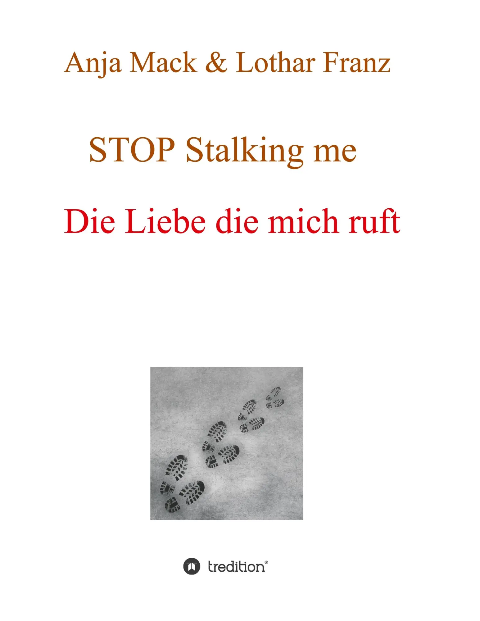 Cover: 9783749712328 | STOP Stalking me | Die Liebe die mich ruft | Anja Mack (u. a.) | Buch