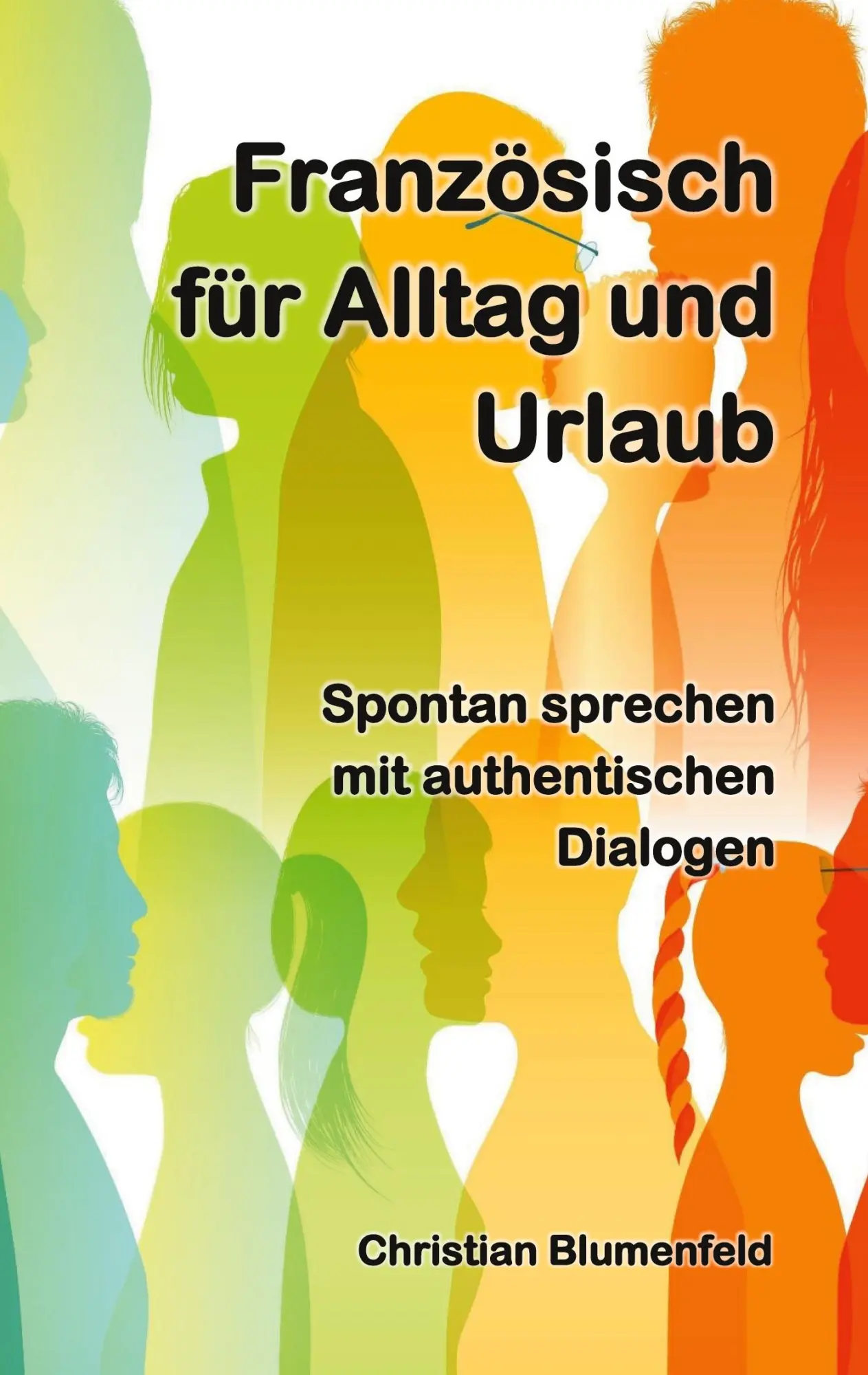 Cover: 9783819242328 | Französisch für Alltag und Urlaub | Christian Blumenfeld | Taschenbuch