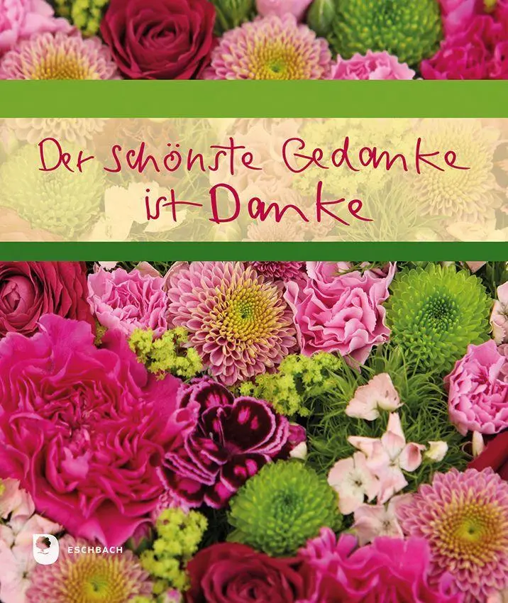 Cover: 9783987002328 | Der schönste Gedanke ist Danke | Taschenbuch | Eschbacher Geschenkheft