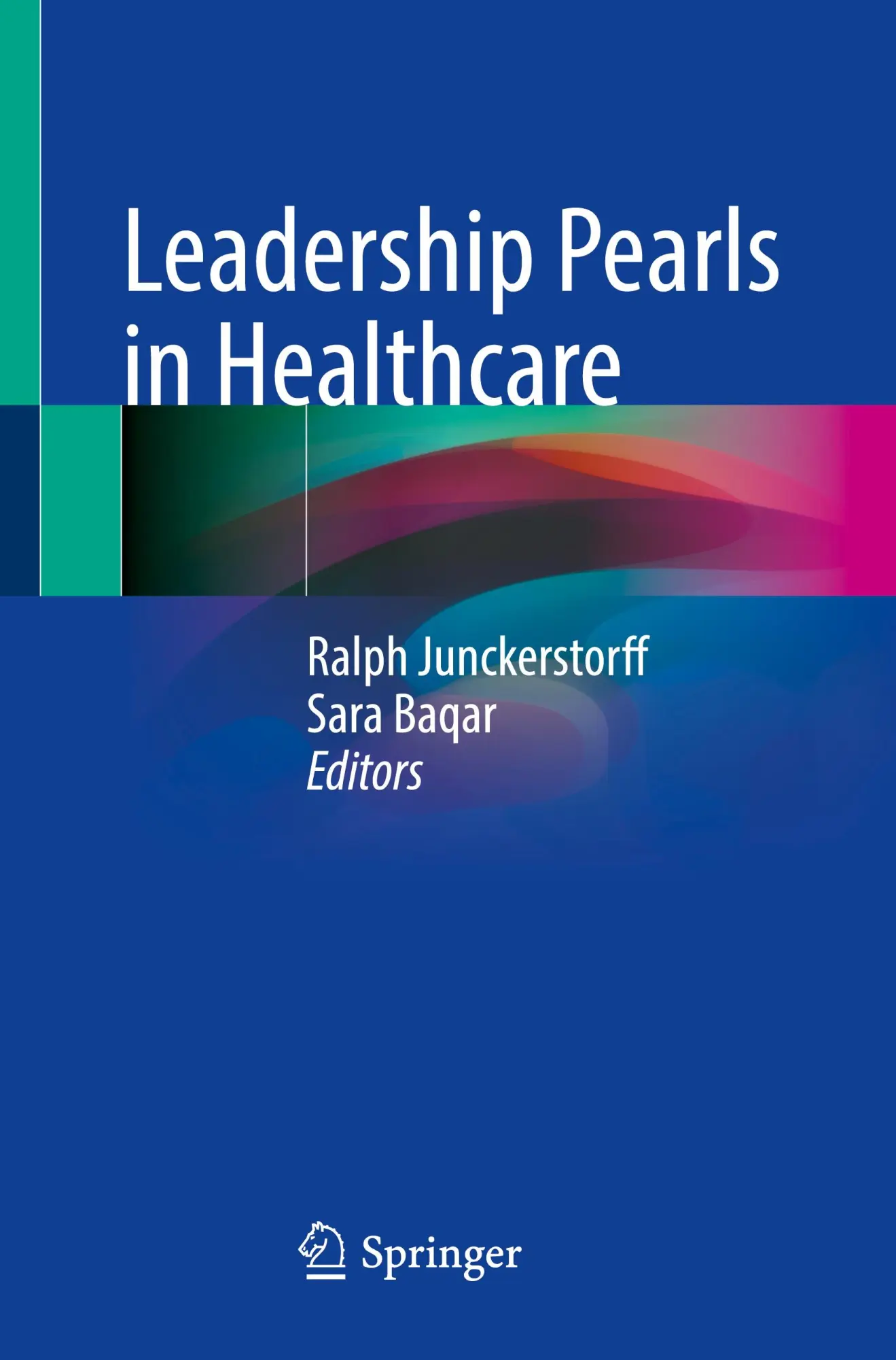 Cover: 9789819642328 | Leadership Pearls in Healthcare | Sara Baqar (u. a.) | Taschenbuch