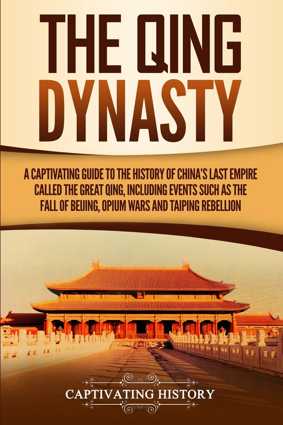 Cover: 9781647482428 | The Qing Dynasty | Captivating History | Taschenbuch | Englisch | 2020