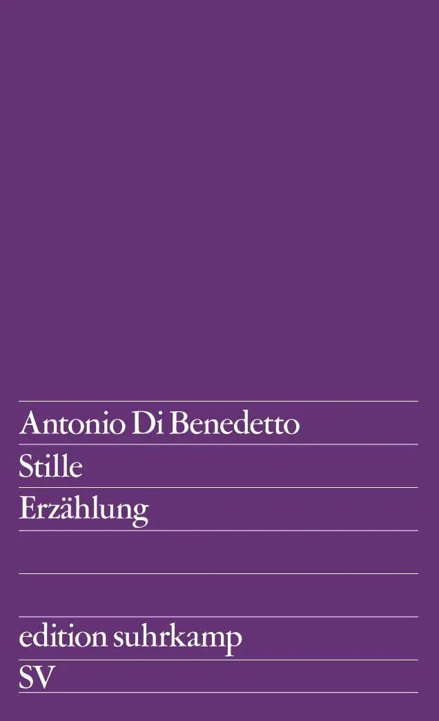 Cover: 9783518102428 | Stille | Erzählung | Antonio Benedetto | Taschenbuch | 84 S. | Deutsch