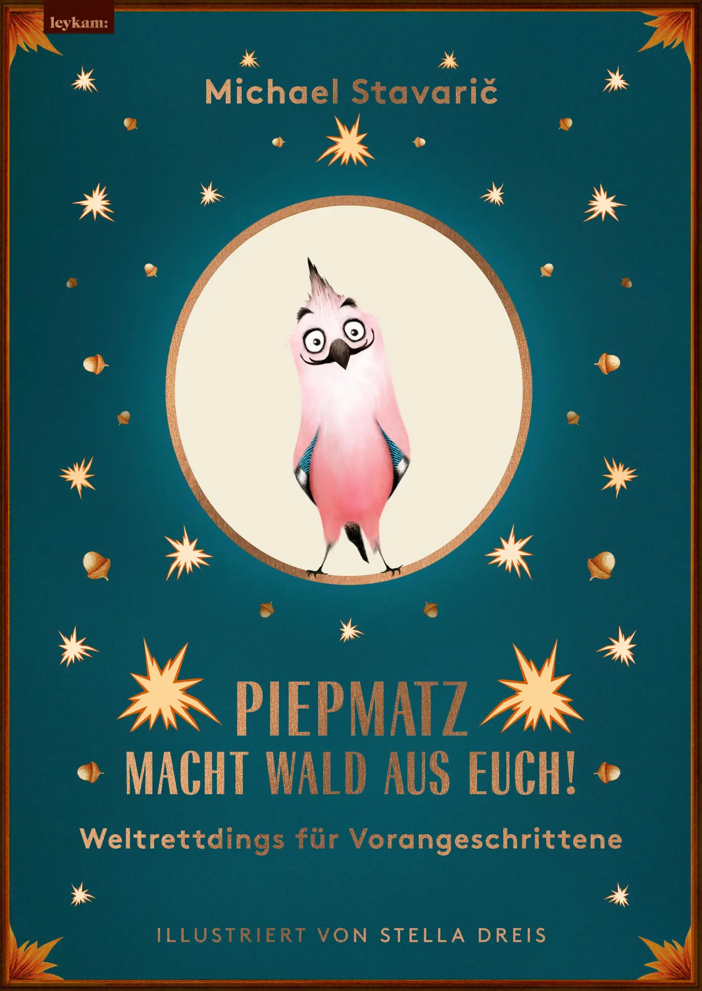 Cover: 9783701182428 | Piepmatz macht Wald aus euch | Weltrettdings für Vorangeschrittene