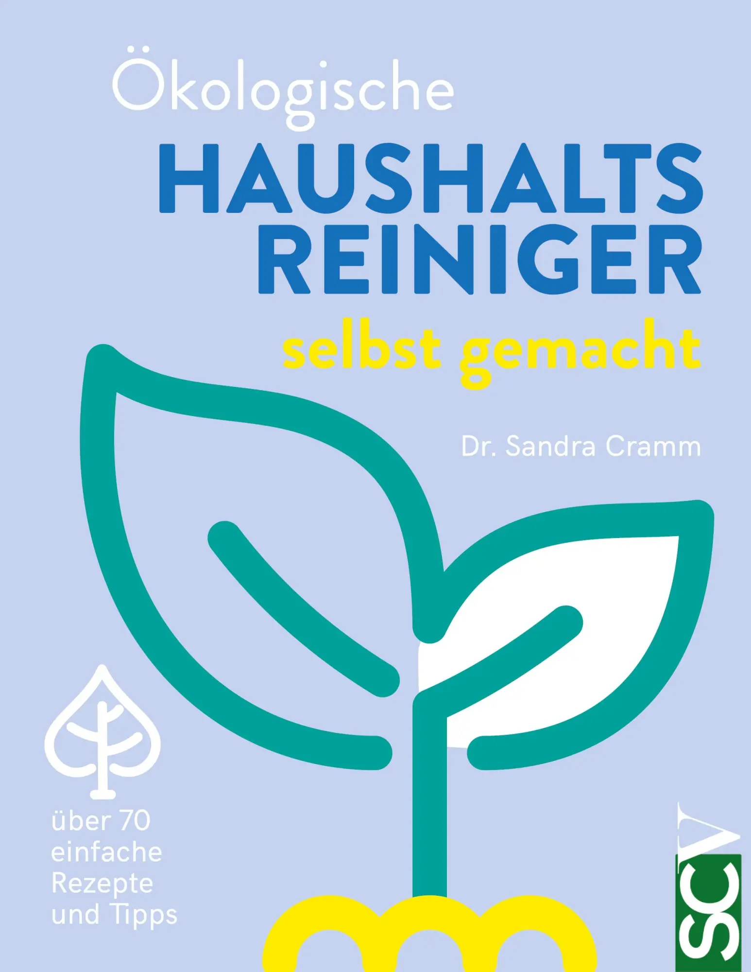 Cover: 9783752672428 | Ökologische Haushaltsreiniger selbst gemacht | Sandra Cramm | Buch Cover: 9783752672428 | Ökologische Haushaltsreiniger selbst gemacht | Sandra Cramm | Buch